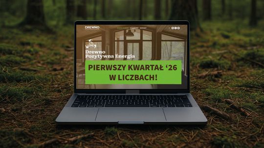 Drewno-Pozytywna Energia. Podsumowanie I kwartał 2026: liczby, których nie da się zignorować Drewno-Pozytywna Energia. Podsumowanie I kwartał 2026: liczby, których nie da się zignorować