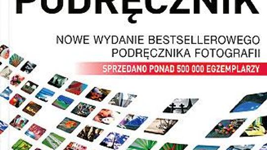 "Fotografia Cyfrowa. Podręcznik"  Tom Ang