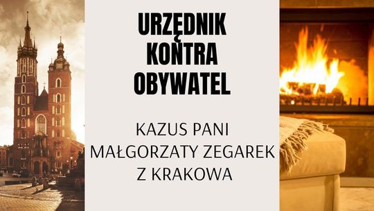 Kazus Pani Małgorzaty Zegarek z Krakowa - Urzędnik kontra obywatel