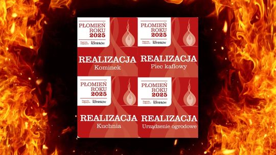 Laureaci Płomień Roku 2025. Realizacja: Kominek, piec kaflowy, kuchnia, urządzenie ogrodowe