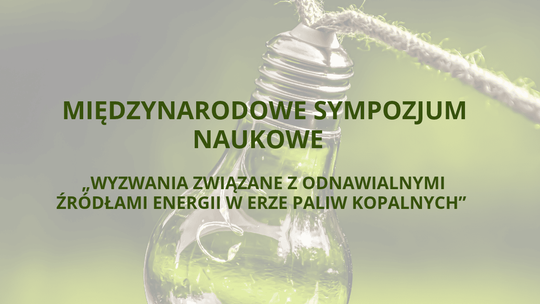 Międzynarodowe sympozjum o odnawialnych źródłach energii i bezpieczeństwie energetycznym