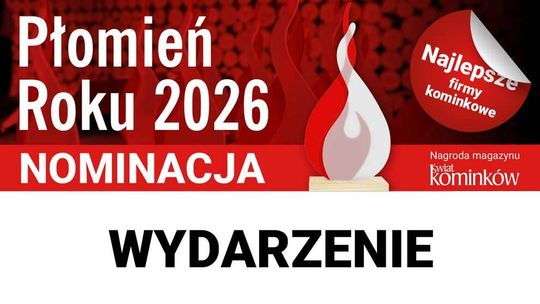 Nominacje do nagrody Płomień Roku 2026 w kategorii - Wydarzenie Nominacje do nagrody Płomień Roku 2026 w kategorii - Wydarzenie
