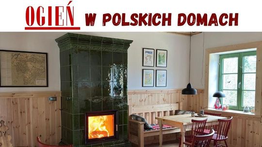Ogień w polskich domach - Prześlij realizację!