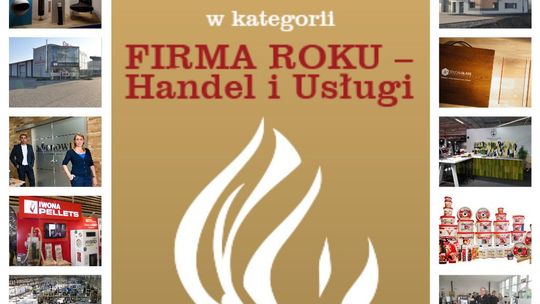 Płomień Roku 2018 - nominacje w kategorii Firma Roku - Handel i Usługi