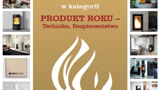 Płomień Roku 2018 - nominacje w kategorii Produkt Roku - Technika, Bezpieczeństwo