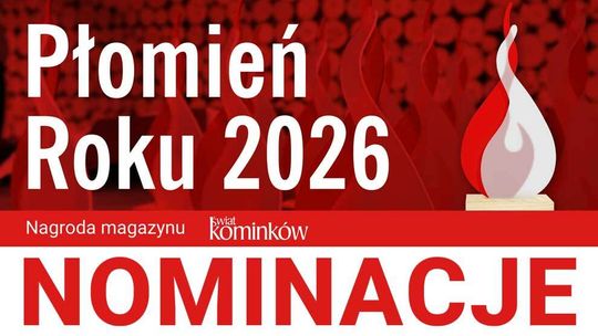 Nominacje do nagrody Płomień Roku 2026 przyznawanej przez magazyn Świat Kominków firmom i produktom kominkowym i zduńskim
