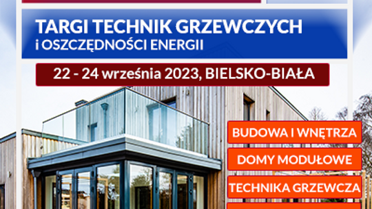 Targi Technik Grzewczych oraz Budowlane, 22-24.09.2023 Bielsko-Biała