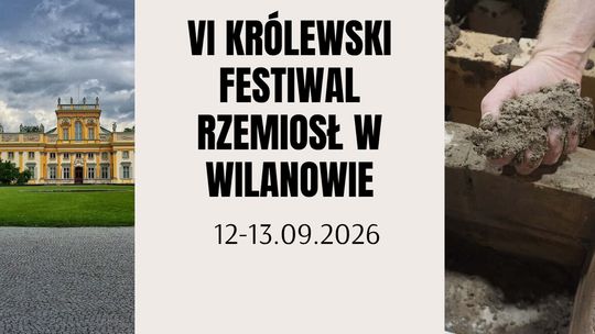 VI Królewski Festiwal Rzemiosł w Wilanowie