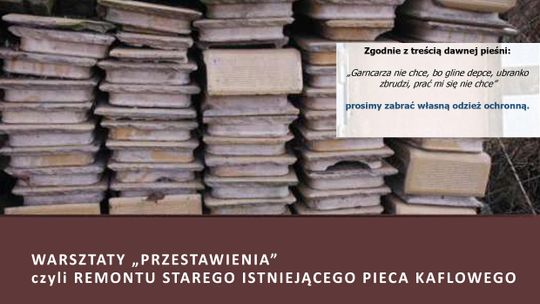 Warsztaty zduńskie: "Przestawienie" czyli remont pieca kaflowego