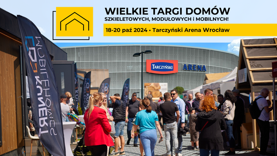 Wielkie Targi Domów Szkieletowych, Modułowych i Mobilnych we Wrocławiu