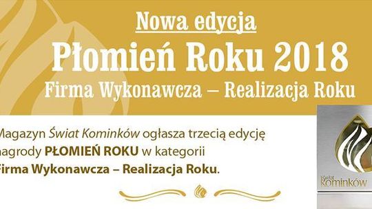 Zgłoś realizację do Płomienia Roku 2018 w kategorii Firma Wykonawcza - Realizacja Roku