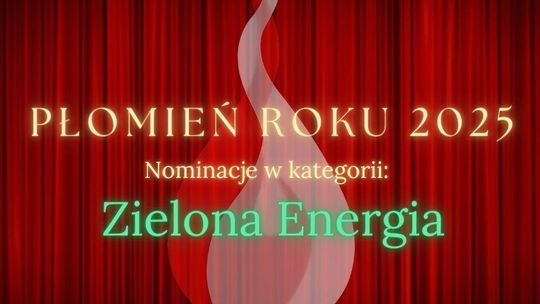 Zielona Energia - nominacje Płomień Roku 2025