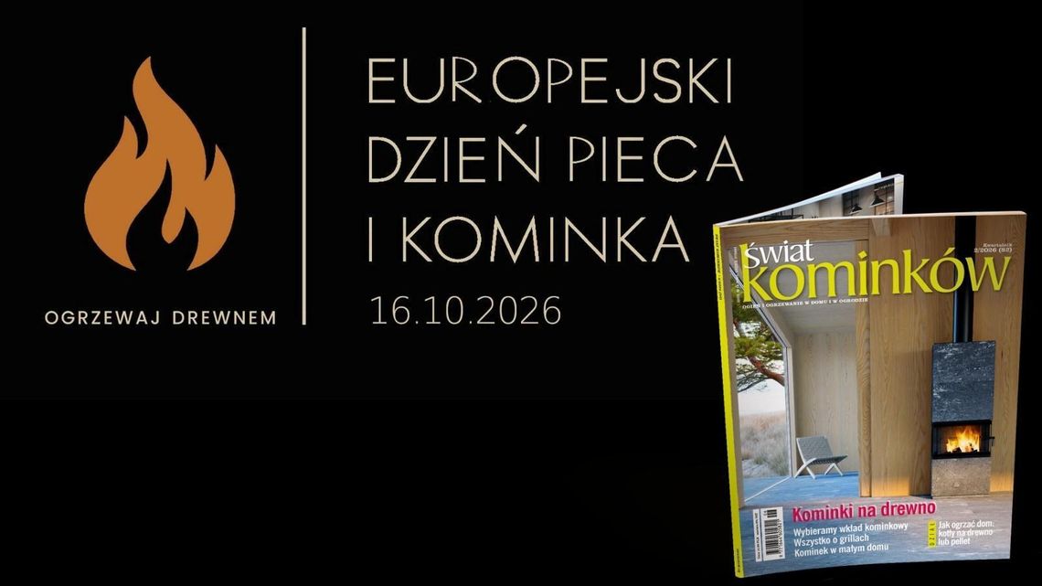 Europejski Dzień Pieca i Kominka – odwiedź targi Twój Mały Dom i odbierz „Świat Kominków” Europejski Dzień Pieca i Kominka – odwiedź targi Twój Mały Dom i odbierz „Świat Kominków”