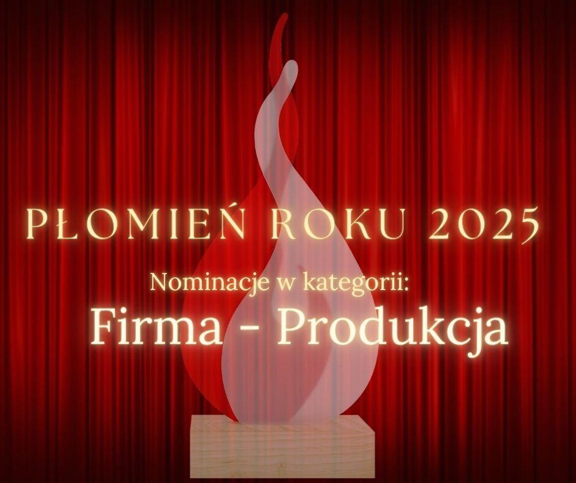 Firma - Produkcja - nominacje Płomień Roku 2025