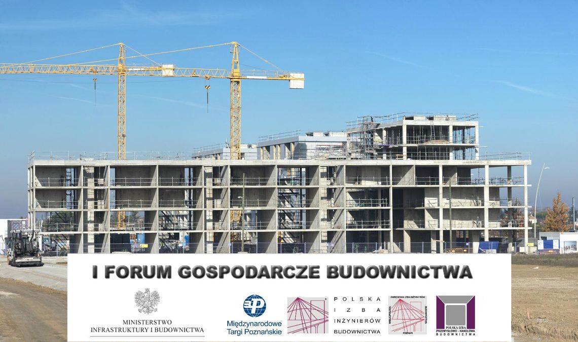 I Forum Gospodarcze Budownictwa i Dni Inżyniera Budownictwa