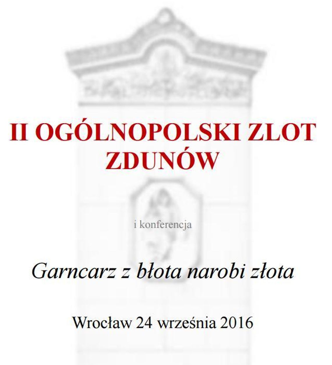 II Ogólnopolski Zlot Zdunów  oraz konferencja „Garncarz z błota narobi złota”