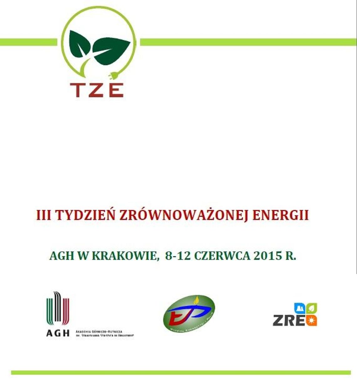 III Tydzień Zrównoważonej Energii AGH  8-12 czerwca 2015 Kraków