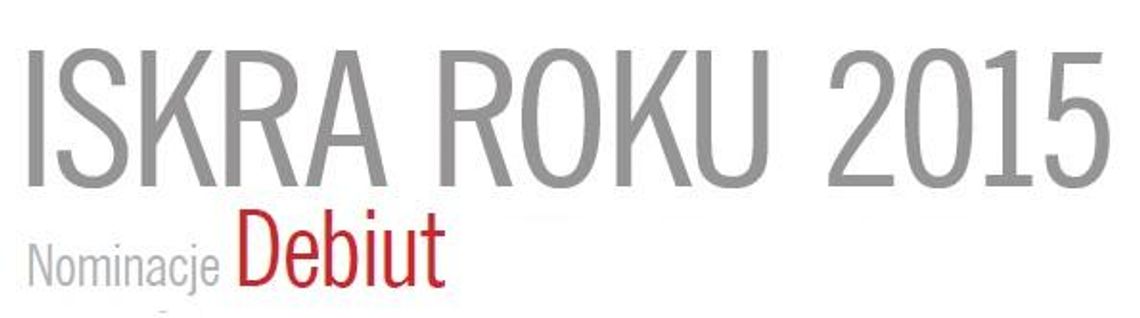 Iskra Roku 2015 - Debiut Roku