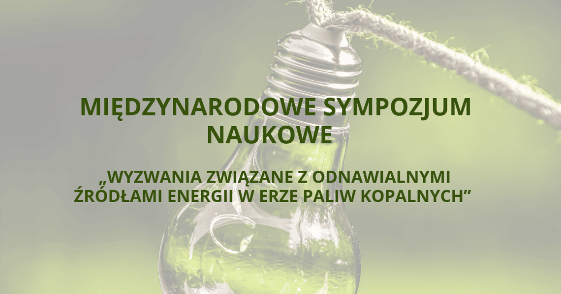 Międzynarodowe sympozjum o odnawialnych źródłach energii i bezpieczeństwie energetycznym Międzynarodowe sympozjum o odnawialnych źródłach energii i bezpieczeństwie energetycznym