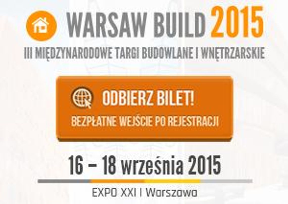 Międzynarodowe Targi Budowlane i Wnętrzarskie Warsaw Build 2015