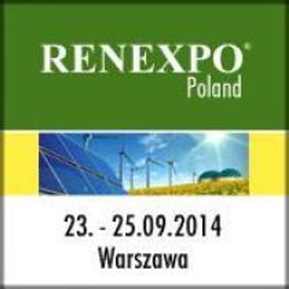 Międzynarodowe Targi Energii Odnawialnej i Efektywności Energetycznej RENEXPO Poland 2014