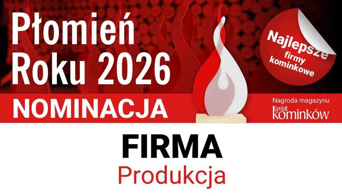 Nominacje do nagrody Płomień Roku 2026  Firma - Produkcja