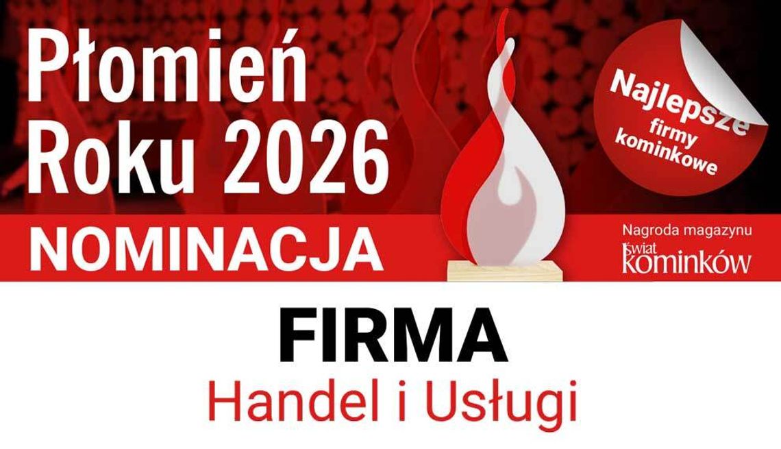 Nominacje do nagrody Płomień Roku 2026 w kategorii   Firma – Handel i Usługi