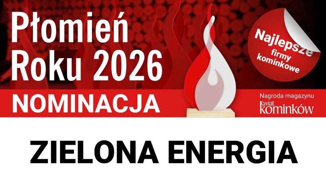 Nominacje do nagrody Płomień Roku 2026 w kategorii Zielona Energia