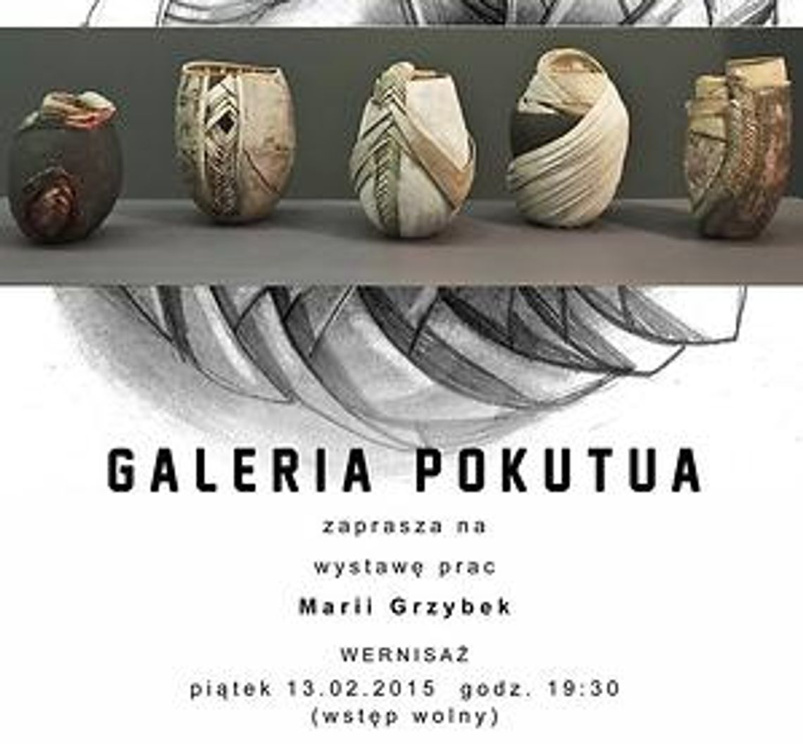 Wystawa Marii Grzybek w Galerii Pokutua w Kaflarni Zduny