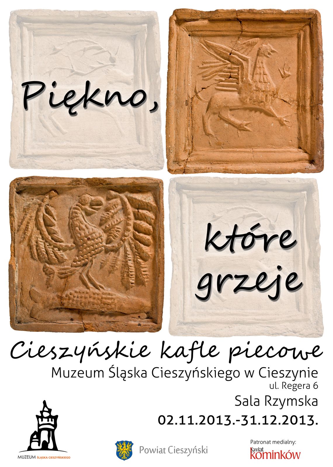 Wystawa "Piękno, które grzeje - cieszyńskie kafle piecowe"